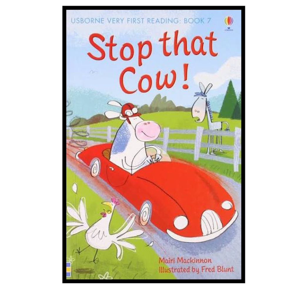 USBORNE Stop That Cow! VERY FIRST READING: Book 7
